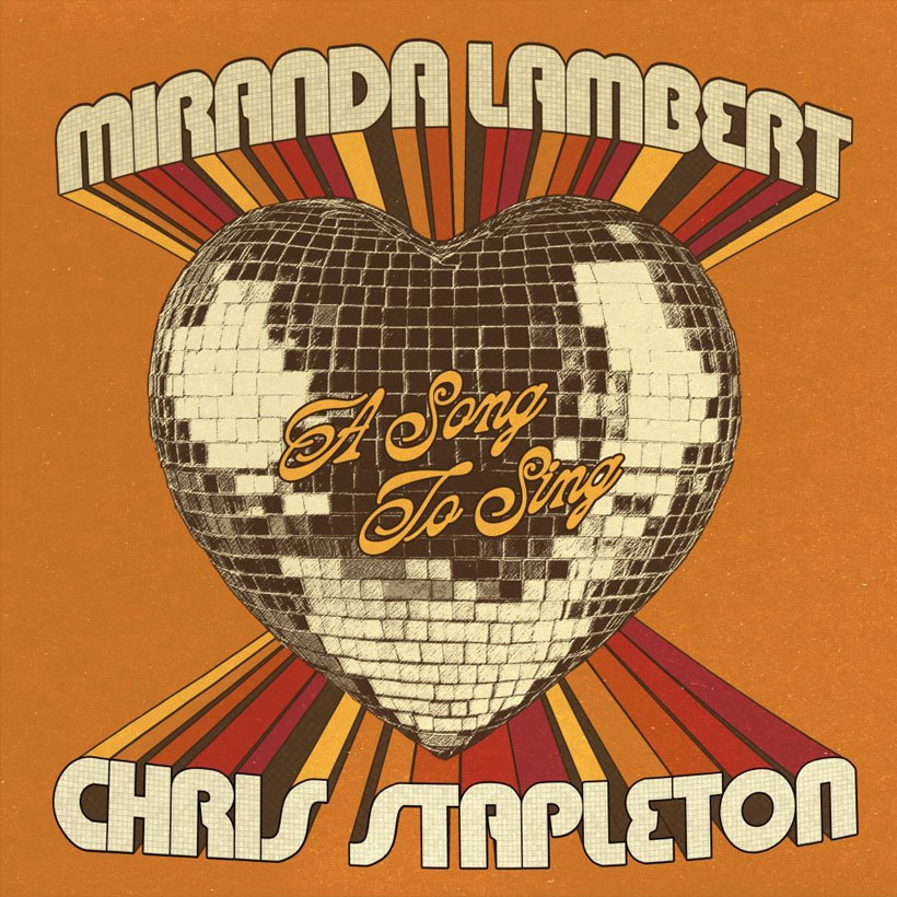 Miranda Lambert and Chris Stapleton A Song To Sing