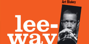 El clásico Hard Bop de Lee Morgan ‘Lee-Way’ recibirá la reedición de la serie en vinilo Blue Note Classic
