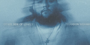 Escuche el nuevo sencillo de Brandon Wisham, ‘Other Side Of Lonely’