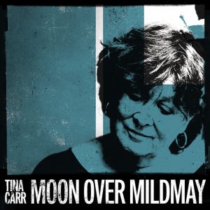 Reseña del CD: Tina Carr, Moon Over Mildmay