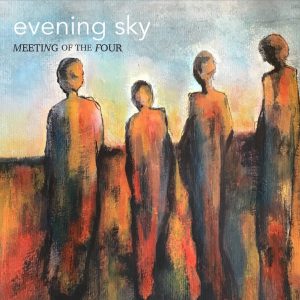 Reseña del CD: Evening Sky, Encuentro de los cuatro