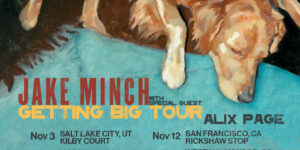 Jake Minch anuncia el otoño ‘Getting Big Tour’