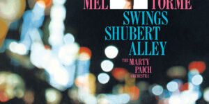 ‘Swings Shubert Alley’ de Mel Torme llega a la serie Verve Vault