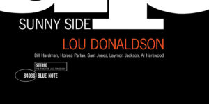 ‘Sunny Side Up’ de Lou Donaldson se une a la serie clásica de Blue Note