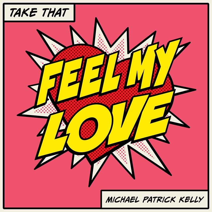 Take That lanza 'Feel My Love' con Michael Patrick Kelly