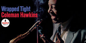 ‘Wrapped Tight’ de Coleman Hawkins se une a la serie Verve Acoustic Sounds