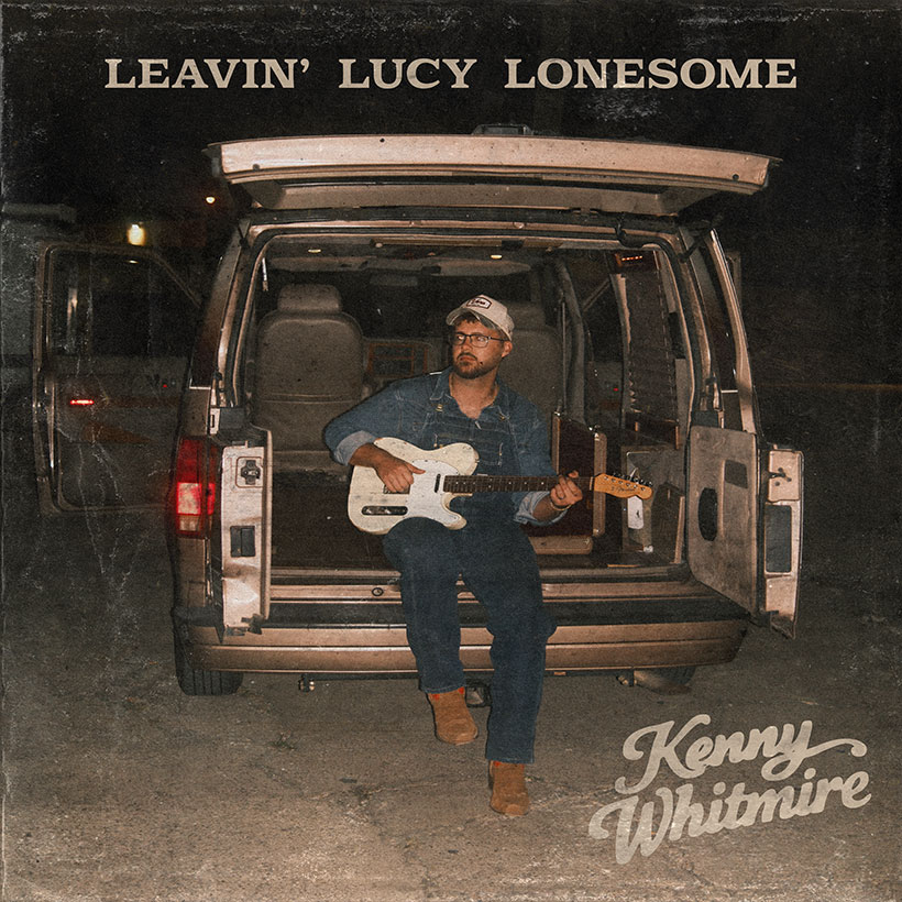 Kenny Whitmire Leavin Lucy Lonesome